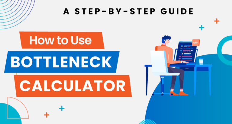 How-to-Use-Bottleneck-Calculator-step-by-Step-Guide
